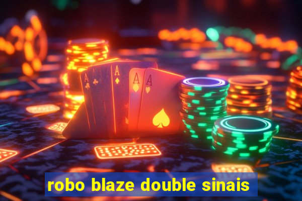 robo blaze double sinais